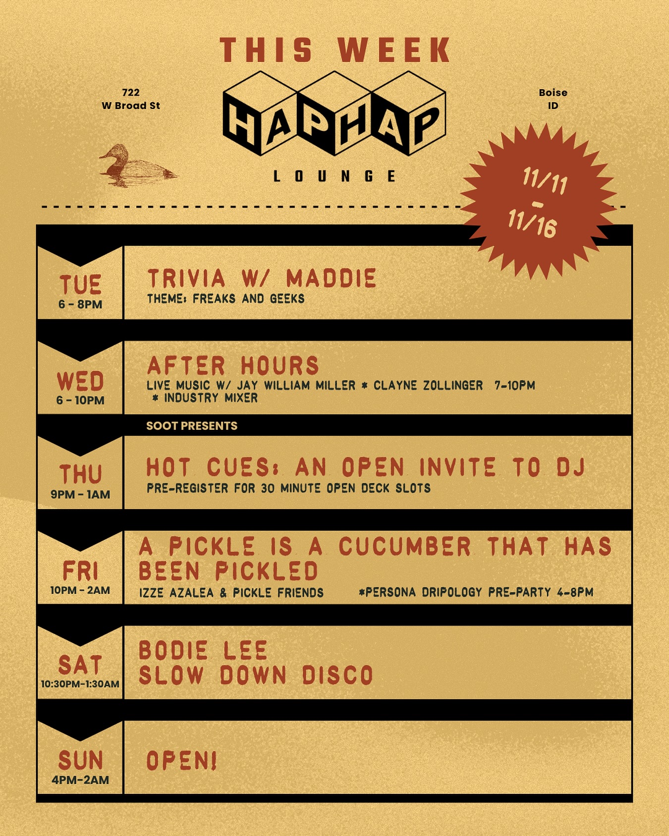 This week at Hap Hap
Trivia, movies, and fresh sets from some of our favorite DJs ‼️

11/11 - TRIVIA w/ @musheno.m 
11/12 - AFTER HOURS 
11/13- HOT CUES
11/14 - @izzerumpp & Pickle Friends
11/15 - BODIE LEE - SLOW DOWN DISCO 
11/16 - OPEN 

Come early, stay late.

*All Hap Hap events are now available on @dicefm