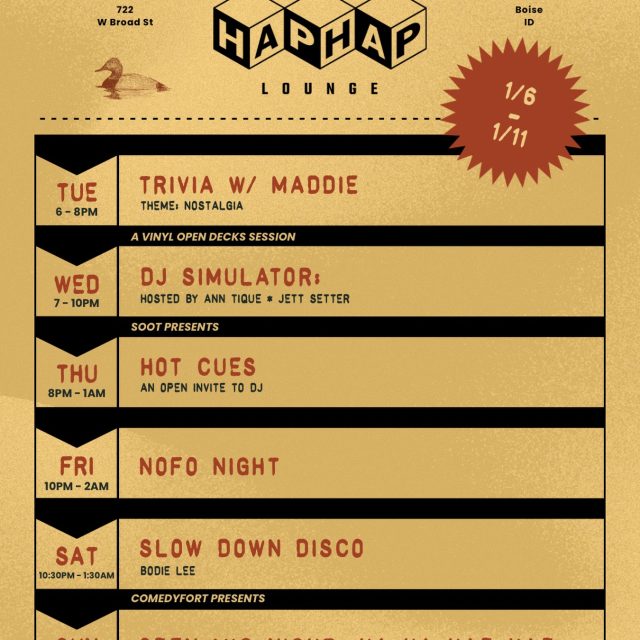 This week at Hap Hap
Trivia, events, and fresh sets from some of our favorite DJs ‼️

1/6 - TRIVIA w/ @musheno.m 
1/7 - DJ SIMULATOR
1/8 - HOT CUES
1/9 - NOFO NIGHT
1/10 - SLOW DOWN DISCO
1/11 - OPEN MIC NIGHT: HA HA HAP HAP 

Come early, stay late.

*All Hap Hap events are now available on @dicefm