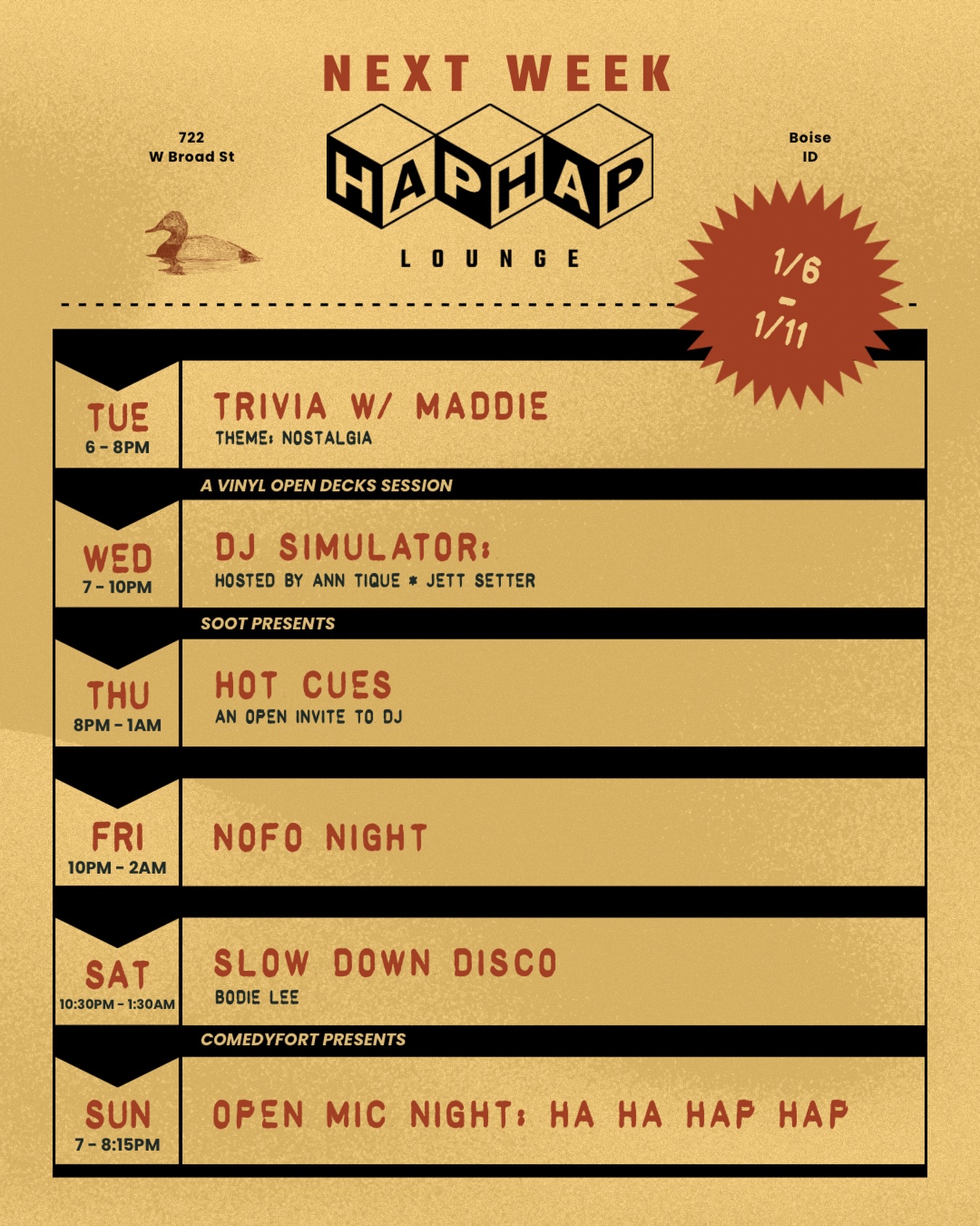 This week at Hap Hap
Trivia, events, and fresh sets from some of our favorite DJs ‼️

1/6 - TRIVIA w/ @musheno.m 
1/7 - DJ SIMULATOR
1/8 - HOT CUES
1/9 - NOFO NIGHT
1/10 - SLOW DOWN DISCO
1/11 - OPEN MIC NIGHT: HA HA HAP HAP 

Come early, stay late.

*All Hap Hap events are now available on @dicefm