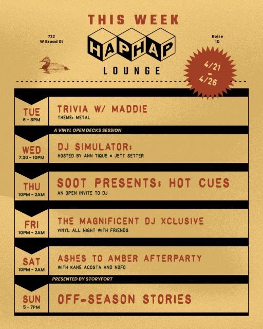 This week at Hap Hap! 
Trivia, events, and fresh sets from some of our favorite DJs ‼️

4/21 - TRIVIA w/ @musheno.m 
4/22 - DJ SIMULATOR 
4/23 - @sootsounds PRESENTS: HOT CUES
4/24 - @xclusivelifela 
4/25 - @ashestoamber AFTERPARTY
4/26 - OFF SEASON STORIES

Come early, stay late.

*All Hap Hap events are now available on @dicefm