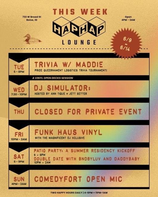 This week at Hap Hap! 🏳️‍🌈
Pride Queernaments, events, and fresh sets from some of our favorite DJs ‼️

6/9 - TRIVIA w/ @musheno.m 
6/10 - DJ SIMULATOR 
6/11 - CLOSED
6/12 - FUNK HOUSE VINYL
6/13 - PATIO PARTY - DOUBLE DATE
6/14 - COMEDYFORT OPEN MIC

Come early, stay late.

*All Hap Hap events are now available on @dicefm
